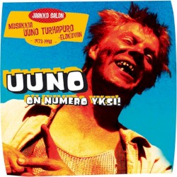Uuno on numero yksi! Jaakko Salon musiikkia Uuno Turhapuro -elokuviin 1973 - 1998