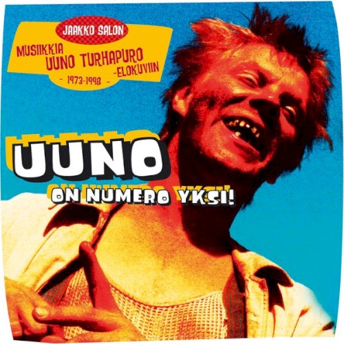 Uuno on numero yksi! Jaakko Salon musiikkia Uuno Turhapuro -elokuviin 1973 - 1998