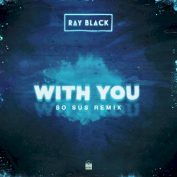 With You (So Sus Remix)