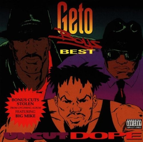 Uncut Dope: Geto Boys' Best