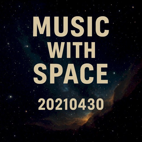 Music With Space: 20210430