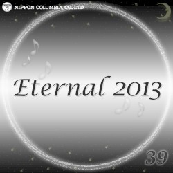 Eternal 2013 39 (オルゴールミュージック)
