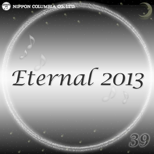 Eternal 2013 39 (オルゴールミュージック)
