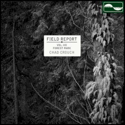 Field Report Vol. VII: Forest Park