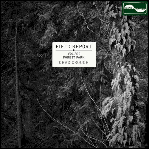 Field Report Vol. VII: Forest Park