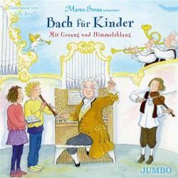 Bach für Kinder - Mit Gesang und Himmelsklang