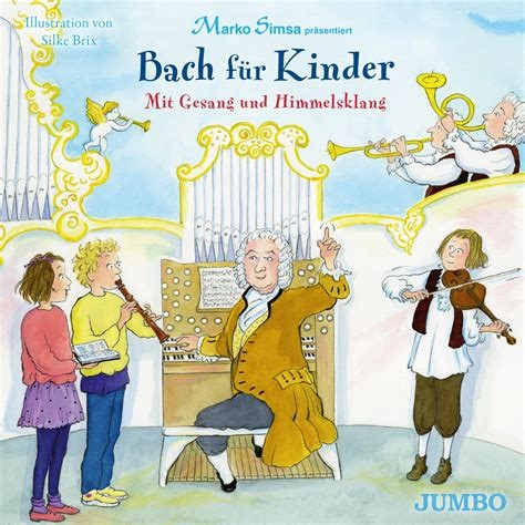 Bach für Kinder - Mit Gesang und Himmelsklang