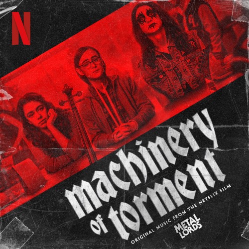 Machinery of Torment (From the Netflix Film "Metal Lords")