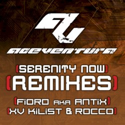 Serenity Now Remixes