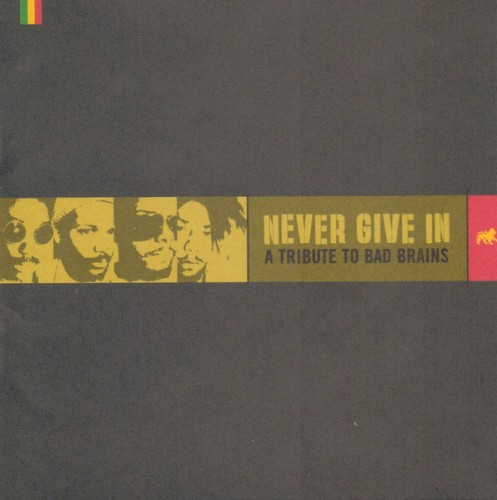 Never Give In: A Tribute to Bad Brains