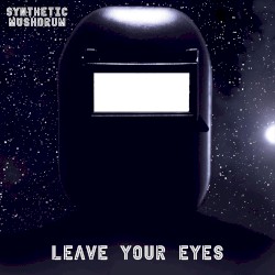 Leave Your Eyes