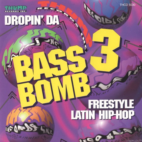 Bass Bomb 3 (Dropin' Da Freestyle Latin Hip-Hop)