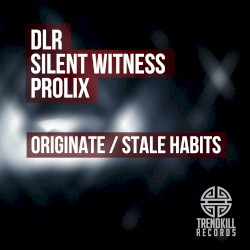 Originate / Stale Habits
