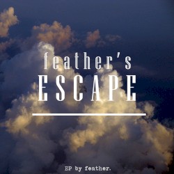 Feather's Escape EP