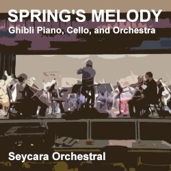 Spring's Melody (Ghibli Piano, Cello, and Orchestra Version)