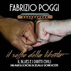 Il soffio della libertà (Il blues e i diritti civili: una marcia sonora da Selma ai giorni nostri)