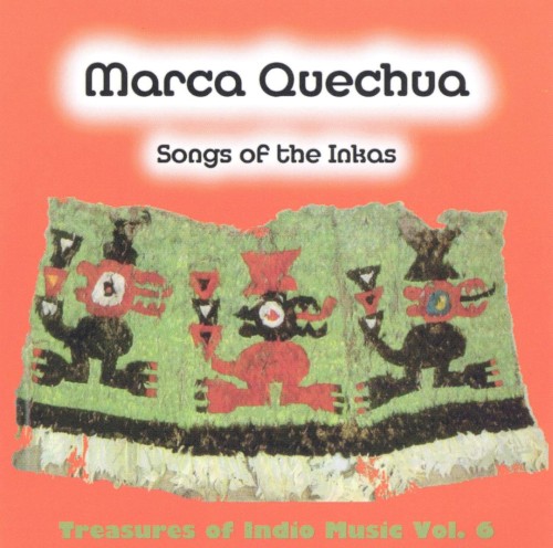 Marca Quechua: Songs of the Inkas