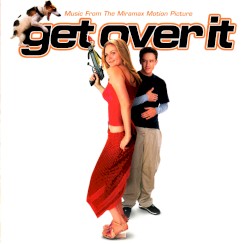 Get Over It: Music From the Miramax Motion Picture