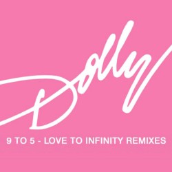 9 To 5 (Love To Infinity Remixes)