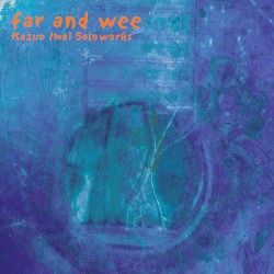 Soloworks (Far and Wee)