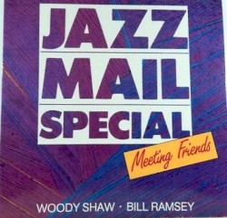 Meeting Friends Woody Shaw + Bill Ramsey