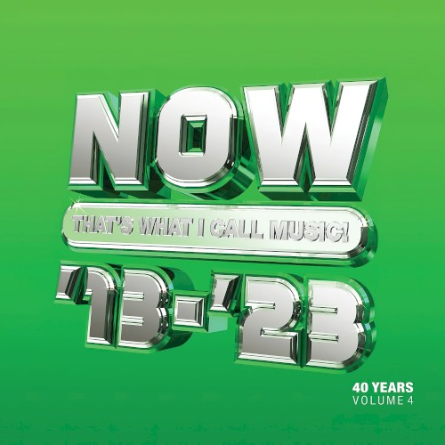 Now That's What I Call 40 Years: Volume 4 2013–2023
