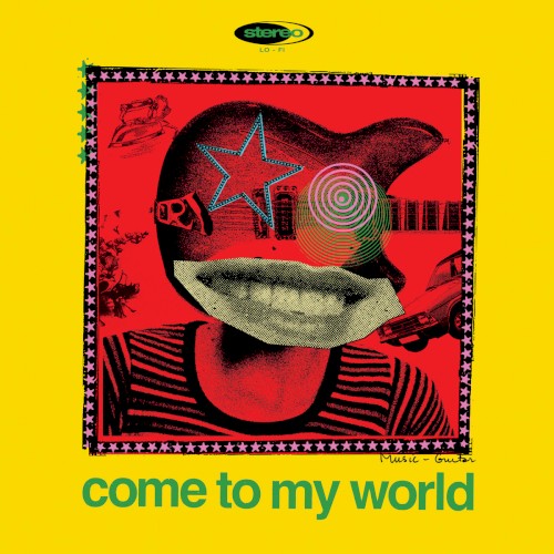 Come To My World