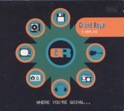Grand Royal: A Sampling