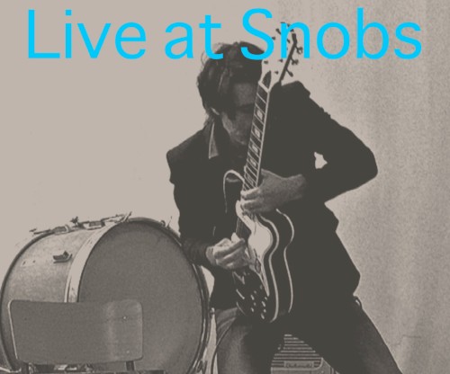 Live at Snobs