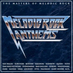 Melodic Rock Anthems