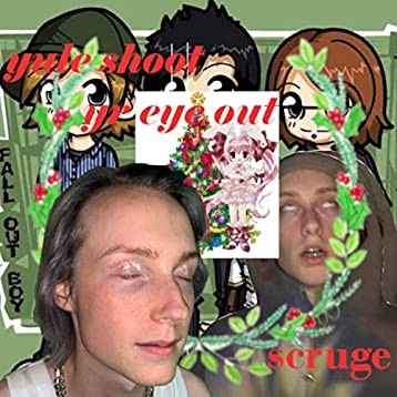 Yule Shoot Yr Eye Out / Scruge