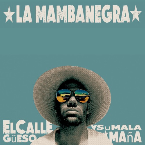 El Callegüeso y su Malamaña