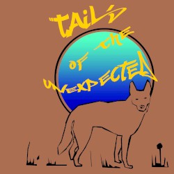 Tails of the Unexpected