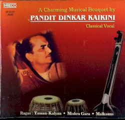 A Charming Musical Bouquet By Pandit Dinkar Kaikini