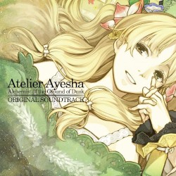 アーシャのアトリエ～黄昏の大地の錬金術士～ オリジナルサウンドトラック