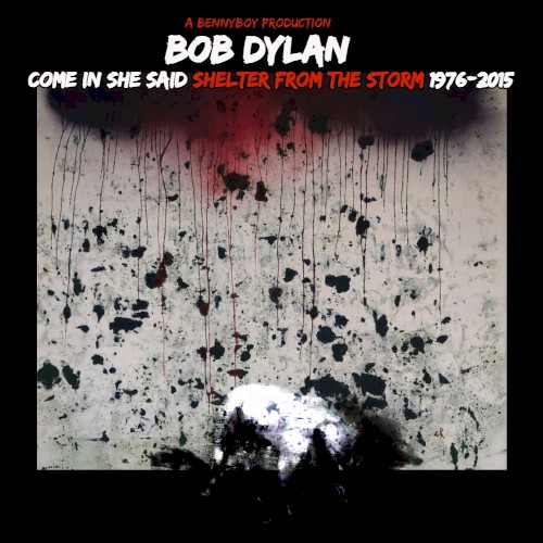 Come in She Said: Shelter From the Storm - 1976-2015