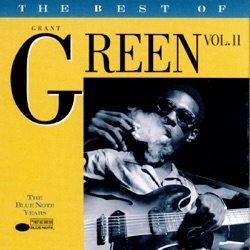 The Best of Grant Green, Volume 2