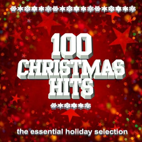 100 Christmas Hits: The Essential Holiday Collection