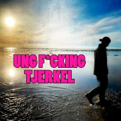 Ung fucking Tjerkel