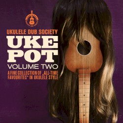 Uke Pot, Volume Two