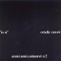 Io sì – Ai miei amici cantautori N. 2