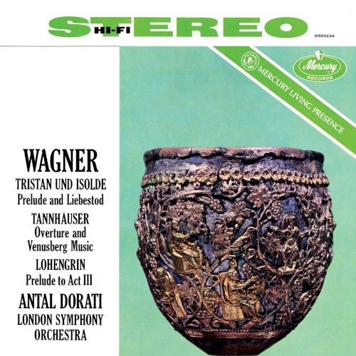 Tristan und Isolde: Prelude and Liebestod / Tannhäuser: Overture and Venusberg Music / Lohengrin: Prelude to Act III
