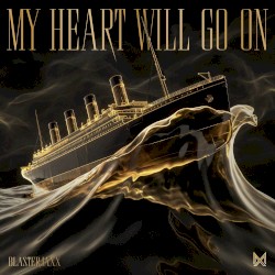 My Heart Will Go On