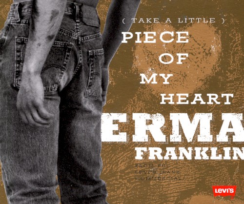 (Take a Little) Piece of My Heart