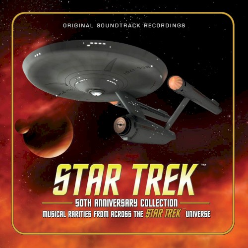 Star Trek 50th Anniversary Collection: Musical Rarities From Across the Star Trek Universe: Original Soundtrack Recordings