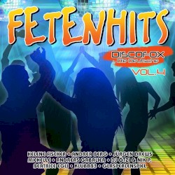 Fetenhits: Discofox - Die Deutsche, Vol. 4