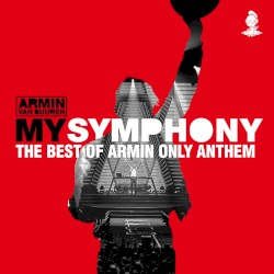 My Symphony (The Best of Armin Only Anthem)