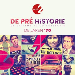 De pré historie: De jaren ’70 (De ultieme 10 CD collectie)
