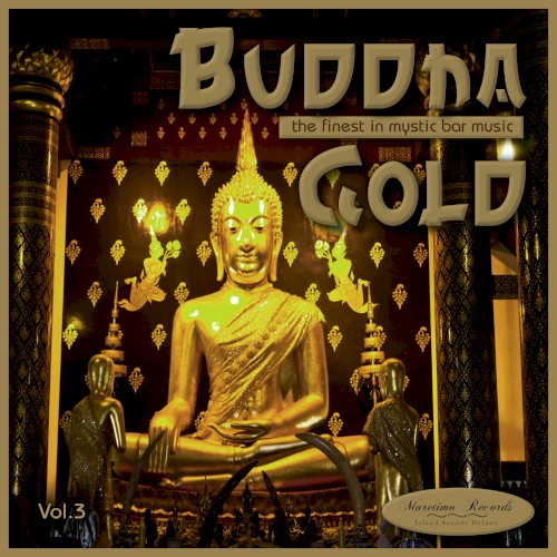 Buddha Gold, Vol. 3: The Finest in Mystic Bar Music