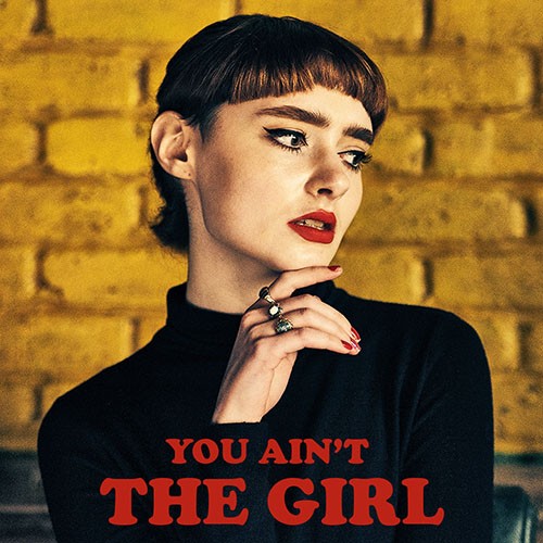 You Ain't the Girl